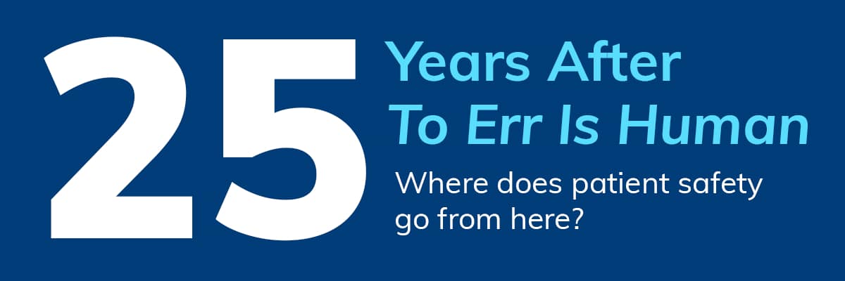 25 Years After To Err Is Human